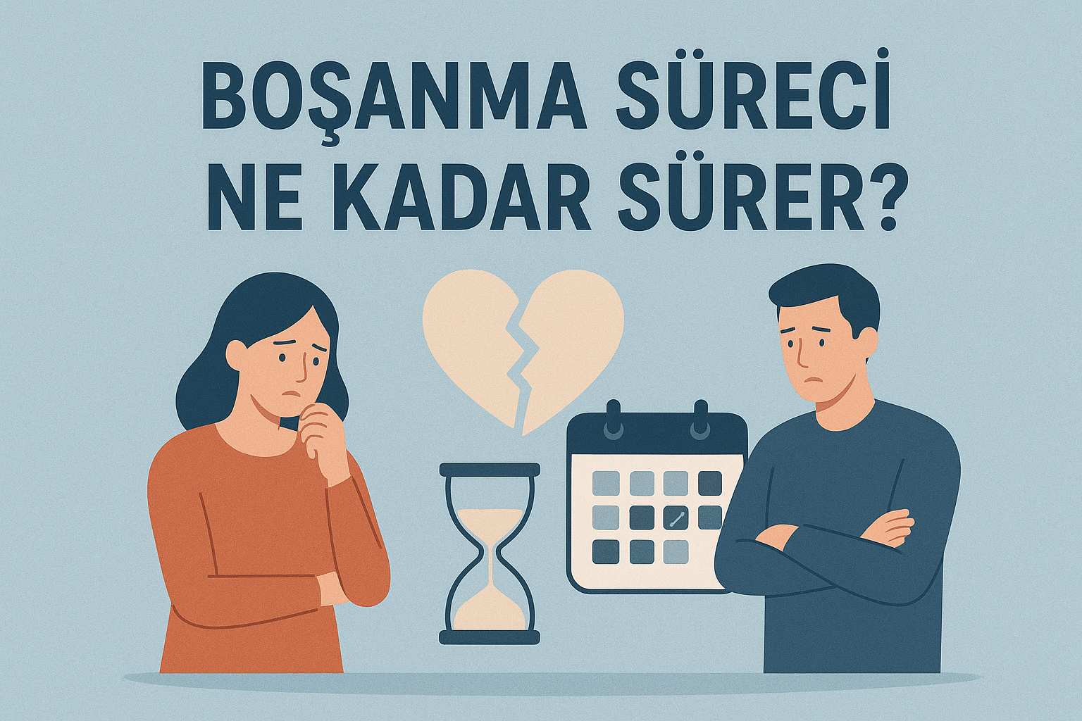 Boşanma Süreci Ne Kadar Sürer?